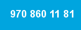 970 860 11 81 970 860 11 81
